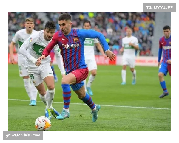 埃尔切控球率亮眼但防守脆弱 西甲保级球队呈现极端不匹配